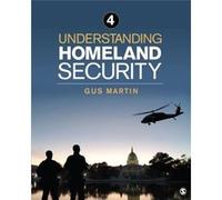 Understanding Homeland Security by Gus Martin Gus Martin (Auteur)