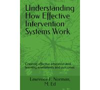 Understanding How Effective Intervention Systems Work: Creating effective education and learning assessments and outcomes