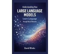 Understanding How Large Language Models Learn Language Through Neural Networks