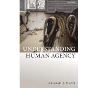 Auteur inconnu – Understanding Human Agency – Version originale – Oxford University Press
