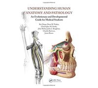 Understanding Human Anatomy and Pathology: An Evolutionary and Developmental Guide for Medical Students