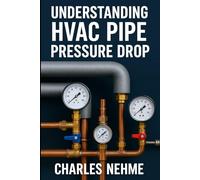 Understanding HVAC Pipe Pressure Drop