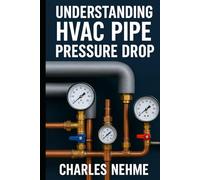 Understanding HVAC Pipe Pressure Drop