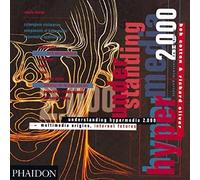 Understanding hypermedia 2.000 : multimedia origins, Internet futures (en anglais)