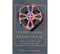 Understanding Indian Movies, Cognitive Approaches to Literature and Culture Series Patrick Colm Hogan (Auteur)