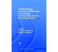 Understanding Individual Differences In Language Development Across The School Years