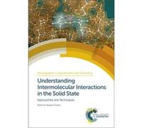 Understanding Intermolecular Interactions in the Solid State Deepak Chopra (Auteur)
