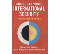 Understanding International Security: Theory and Practice
