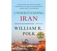 Understanding Iran - William R. Polk - St. Martins Press3PL - Livre en Anglais - Paperback William R. PolkWilliam R. Polk (Auteur)