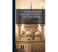 Understanding Islam and Its Impact on Latin America