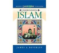 Understanding Islam by James A. Beverley James A. Beverley (Auteur)