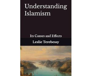 Understanding Islamism: Its Causes and Effects