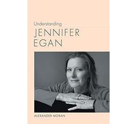 Understanding Jennifer Egan