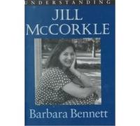 Understanding Jill McCorkle, Understanding Contemporary American Literature Series Barbara Bennett (Auteur)