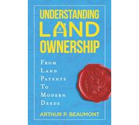 Understanding Land Ownership: From Land Patents To Modern Deeds
