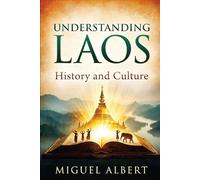Understanding Laos: History and Culture