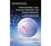 Understanding Large Temporal Networks and Spatial Networks by Kejzar Natasa Faculty of Medicine Institute for Biostatistics and Medical Informatics Univer Kejzar Natasa Faculty of Medicine Institute f