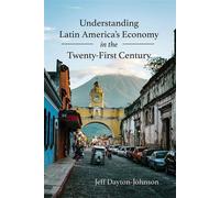 Understanding Latin America's Economy in the Twenty-First Century - Jeff Dayton-Johnson - UNM Press - ebook (ePub) - Livre
