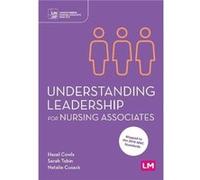 Understanding Leadership for Nursing Associates by Natalie Cusack Natalie Cusack (Auteur)