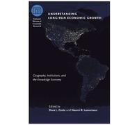 Understanding Long-Run Economic Growth: Geography, Institutions, And The Knowledge Economy