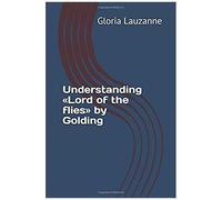 Understanding Lord Of The Flies By Golding