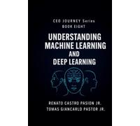 Understanding Machine Learning and Deep Learning