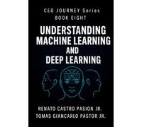 Understanding Machine Learning and Deep Learning