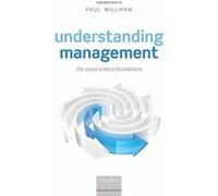 Understanding Management: The Social Science Foundations - [Version Originale] Inconnu (Auteur)