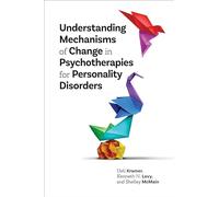 Understanding Mechanisms of Change in Psychotherapies for Personality Disorders