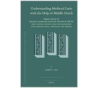 Understanding Medieval Latin With The Help Of Middle Dutch