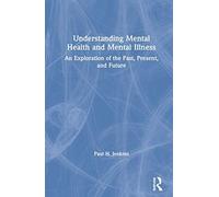 Understanding Mental Health And Mental Illness