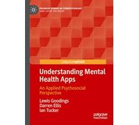 Understanding Mental Health Apps: An Applied Psychosocial Perspective
