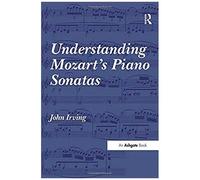 Understanding Mozart's Piano Sonatas