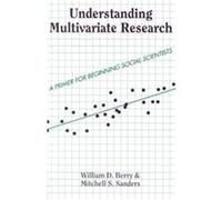 Understanding Multivariate Research, Essentials of Political Science Mitchell S. Sanders, William D. Berry (Auteur)