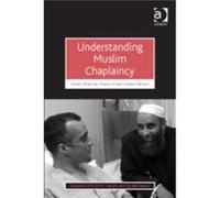 Understanding Muslim Chaplaincy by Mansur Ali Inconnu (Auteur)