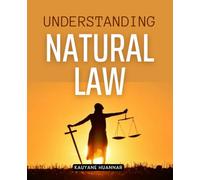 Understanding Natural Law: Key Ideas, Thinkers & Critiques