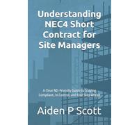 Understanding NEC4 Short Contract for Site Managers: A Clear ND-Friendly Guide to Staying Compliant, In Control, and One Step Ahead
