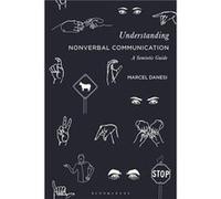 Understanding Nonverbal Communication by Professor Marcel Danesi Danesi, Professor Marcel (University of Toronto, Canada) (Auteur)