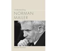 Understanding Norman Mailer