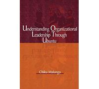 Understanding Organizational Leadership Through Ubuntu
