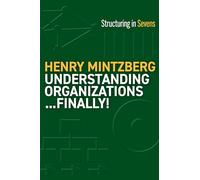 Understanding Organizations...Finally!: Structure in Sevens