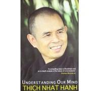 Understanding Our Mind Thich Nhat Hanh (Auteur)