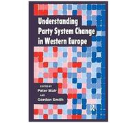 Understanding Party System Change In Western Europe