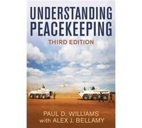 Understanding Peacekeeping by Paul D. University of Birmingham Williams Paul D. University of Birmingham Williams (Auteur)