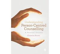 Understanding Person-Centred Counselling