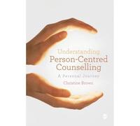Understanding Person-Centred Counselling