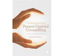 Understanding Person-Centred Counselling (Paperback) Christine Brown, (Auteur)