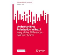 Understanding Polarization in Brazil: Inequalities, Differences, Political Choices
