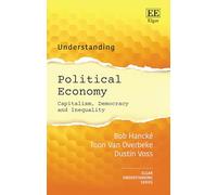 Understanding Political Economy: Capitalism, Democracy and Inequality