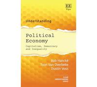 Understanding Political Economy: Capitalism, Democracy and Inequality